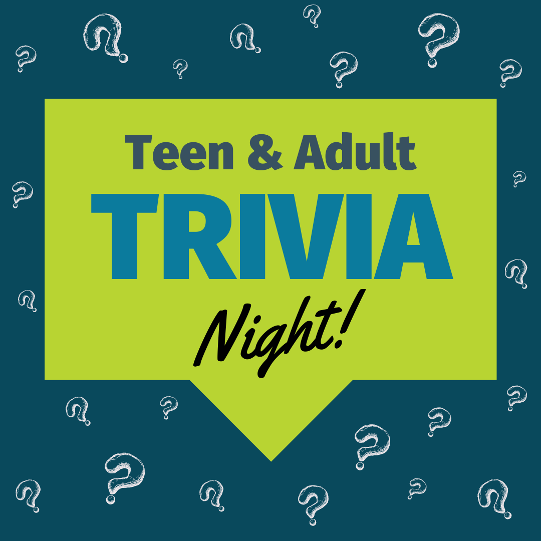 graphic with "Teen and Adult Trivia Night" sign