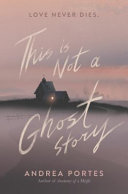 Image for "This Is Not a Ghost Story"