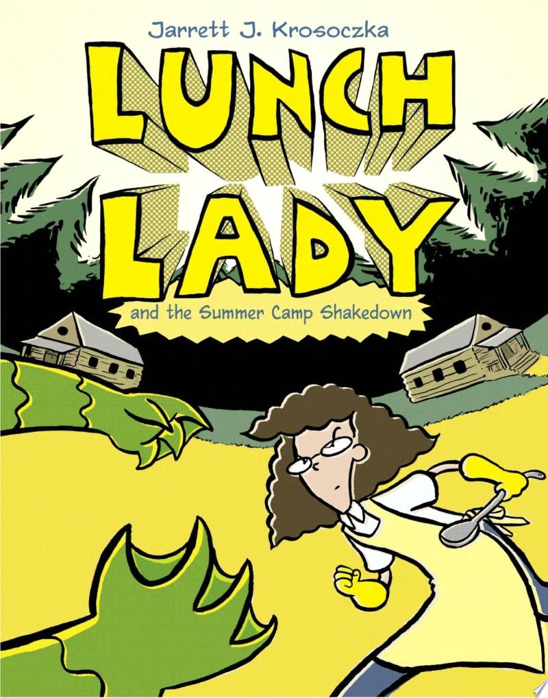 Image for "Lunch Lady and the Summer Camp Shakedown"