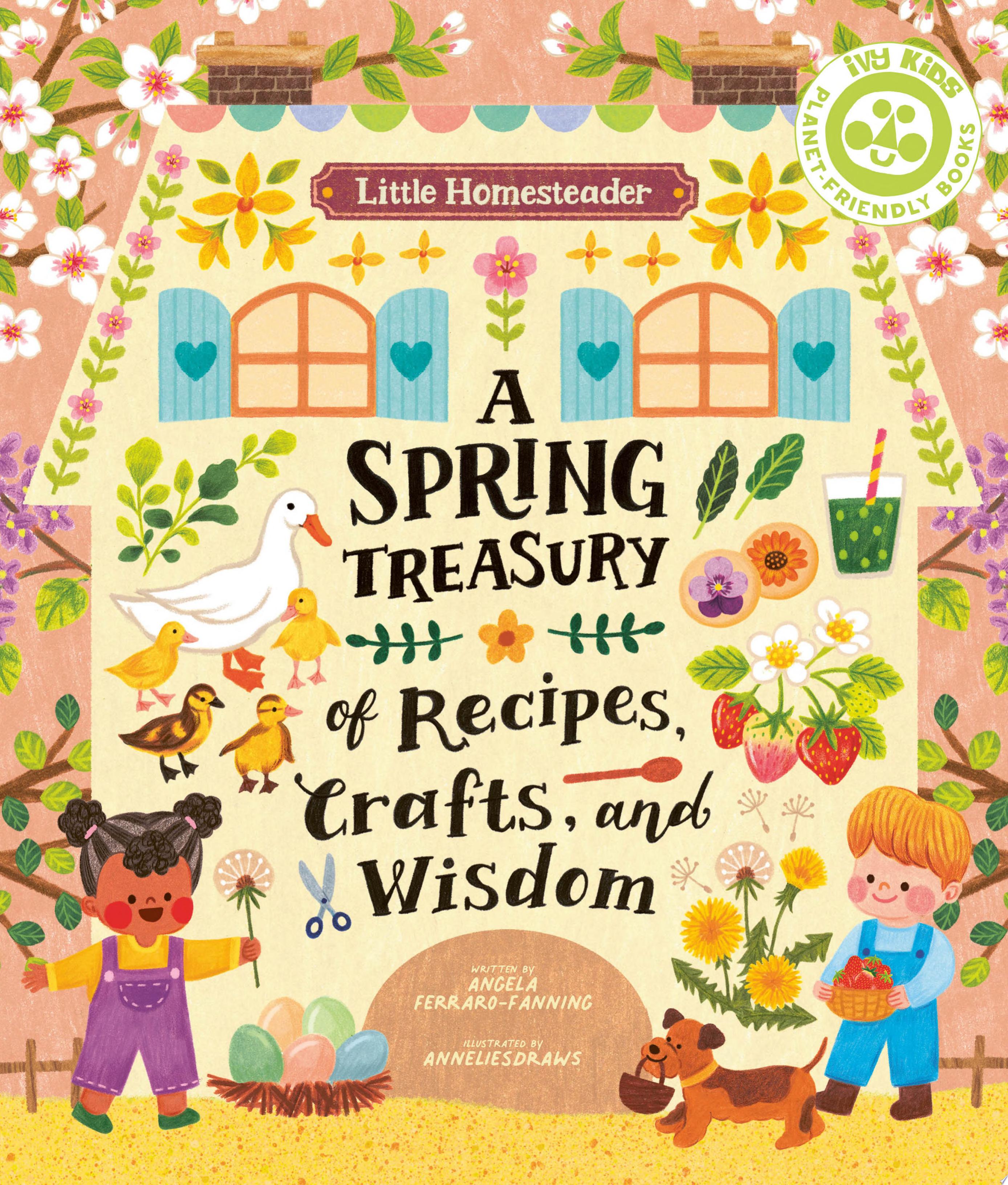 Image for "Little Homesteader: A Spring Treasury of Recipes, Crafts and Wisdom"