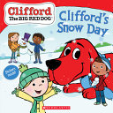 Image for "Clifford&#039;s Snow Day (Clifford the Big Red Dog Storybook)"