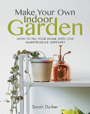Image for "Make Your Own Indoor Garden"