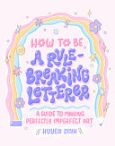 Image for "How to Be a Rule-Breaking Letterer"
