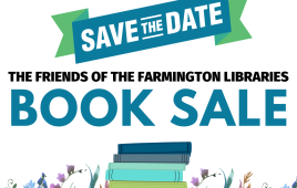 Save the Date The Friends of the Farmington Libraries Book Sale