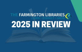 The Farmington Libraries 2025 In Review