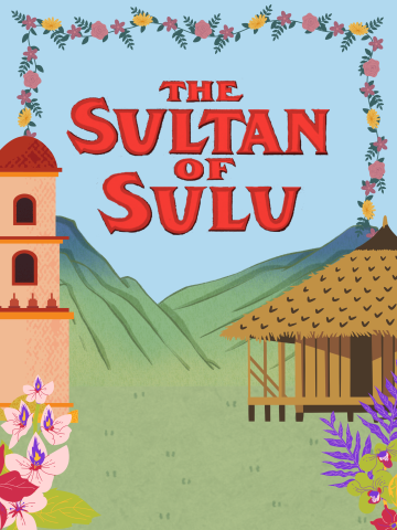 A graphic of two housing structures against a mountain range and a blue background. There is a flower border and the words "The Sultan of Sulu" in large red stylized type 