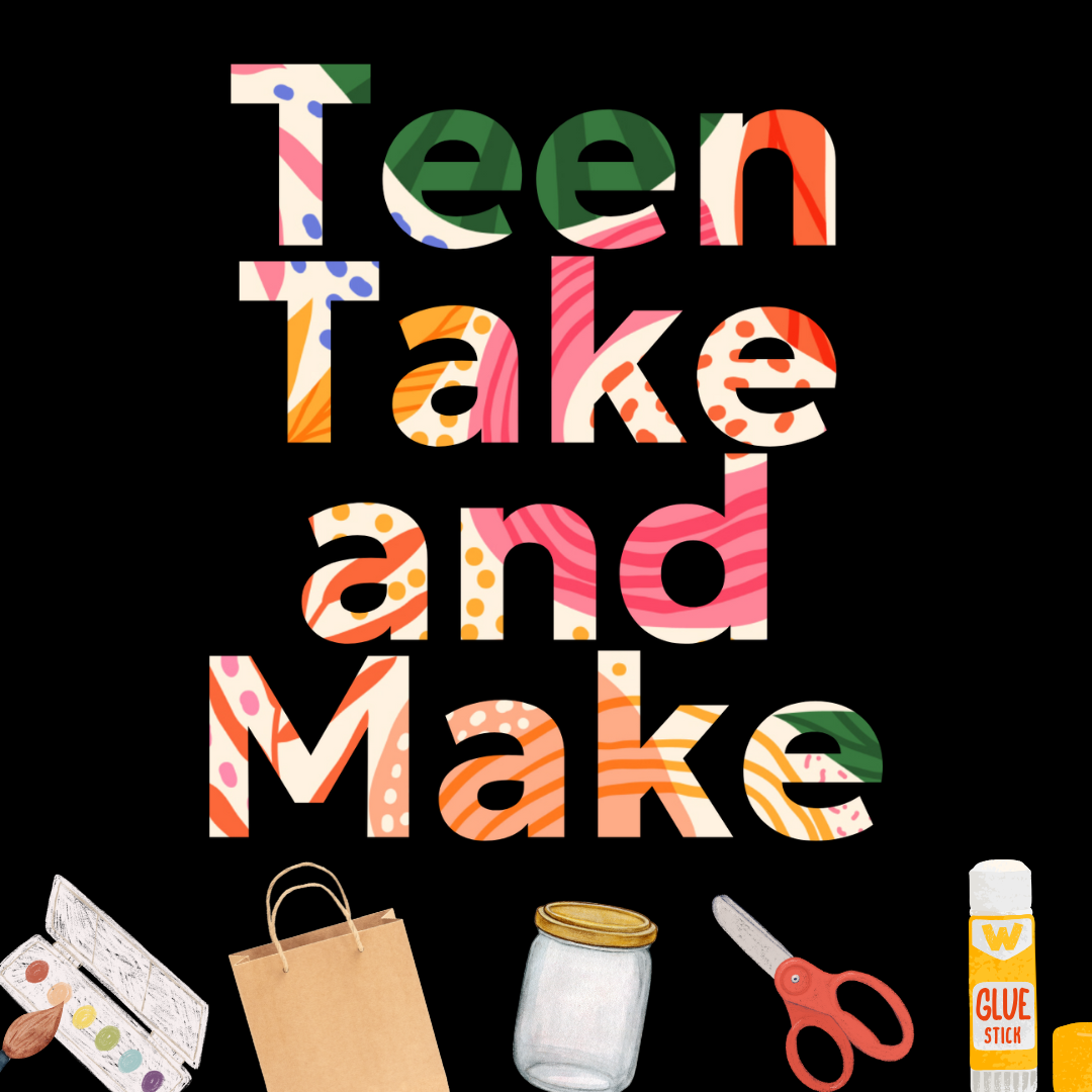 Teen Take and Make