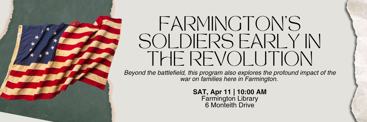 Farmington's Soldiers Early in the Revolution