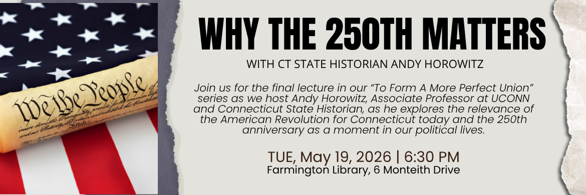 Why the 250th Matters with CT State Historian Andy Horowitz